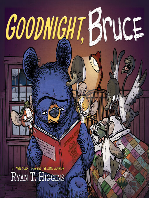 Title details for Goodnight, Bruce by Ryan T. Higgins - Wait list
